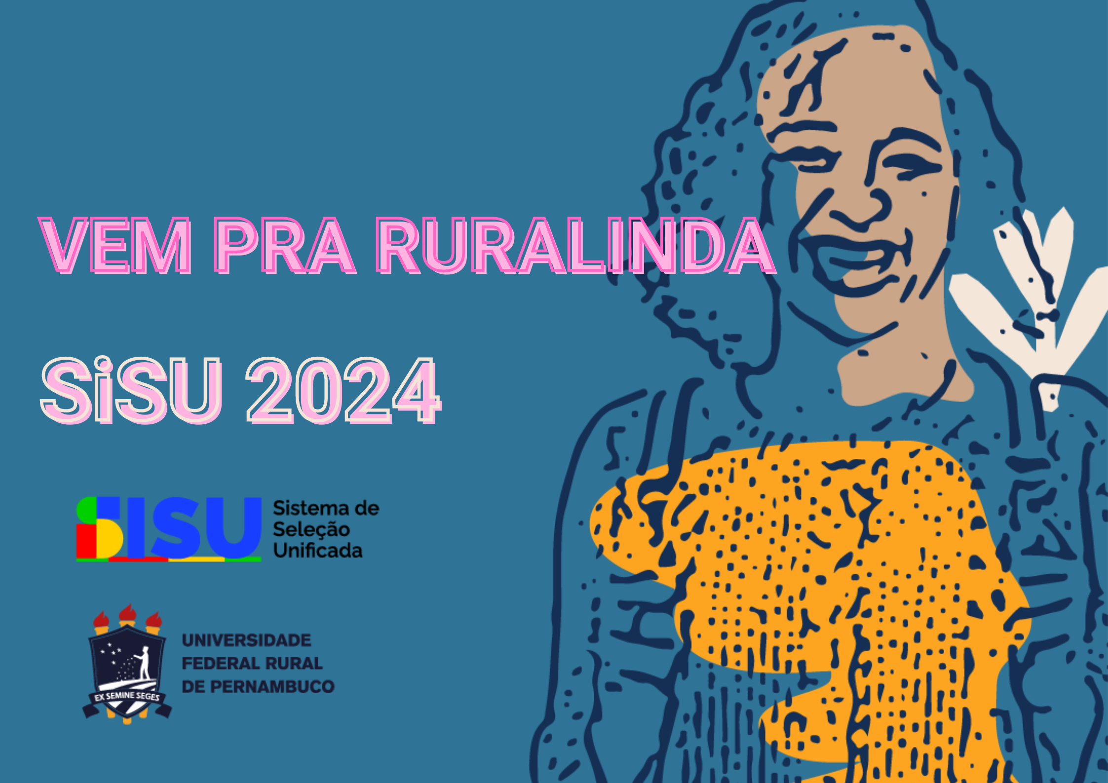 cartaz de divulgação com fundo azul e silhueta/desenho de mulher sorrindo com a frase Vem pra Ruralinda