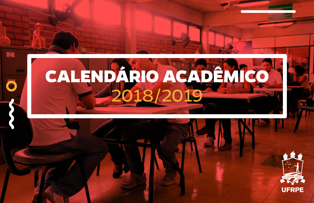 Cartaz, com texto: Calendário Acadêmico 2018-2019. Ao fundo, imagem de estudantes numa mesa, lendo e discutindo.