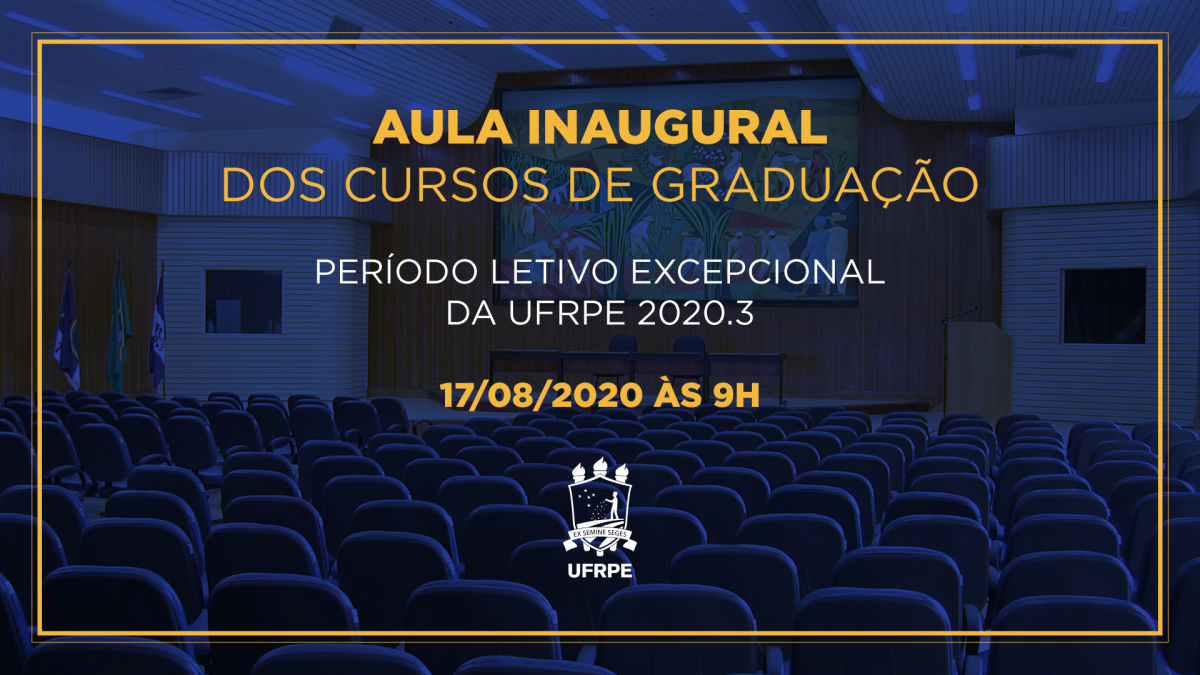 divulgação aula inaugural segunda 17 de agosto às 9h no canal da UFRPE no YouTube